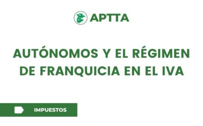 Autónomos y el régimen de franquicia en el IVA