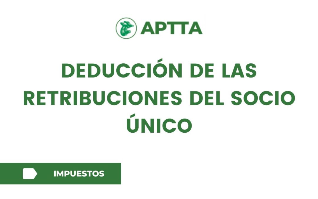 Deducción de las retribuciones del Socio Único