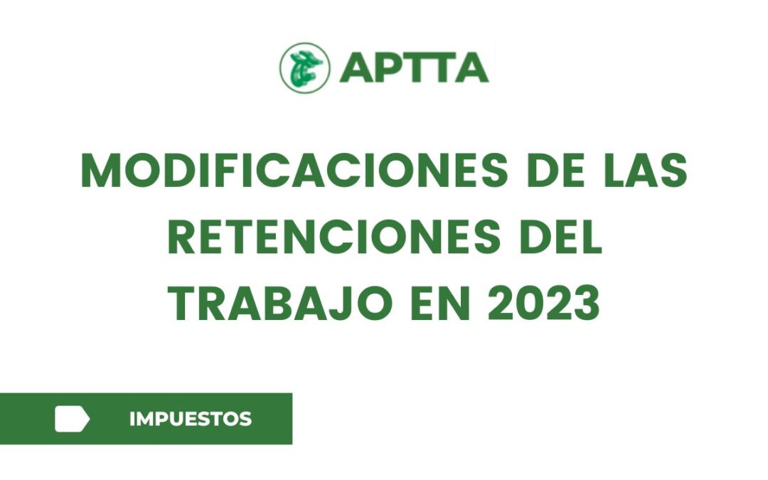 Modificaciones de las retenciones del trabajo en 2023