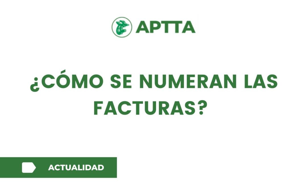 ¿Cómo se numeran las facturas?