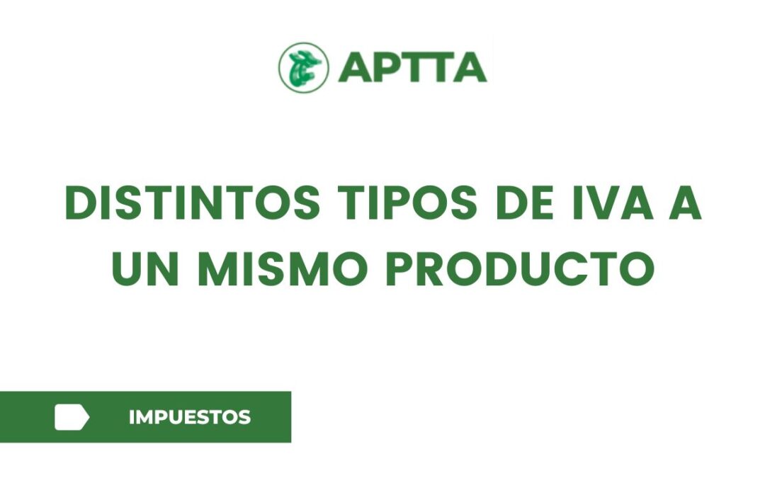 Distintos tipos de IVA a un mismo producto