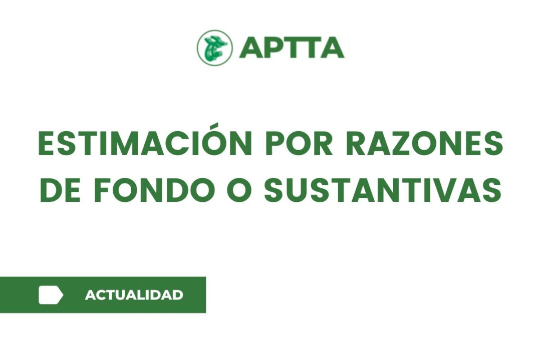 ESTIMACION POR RAZONES DE FONDO O SUSTANTIVAS