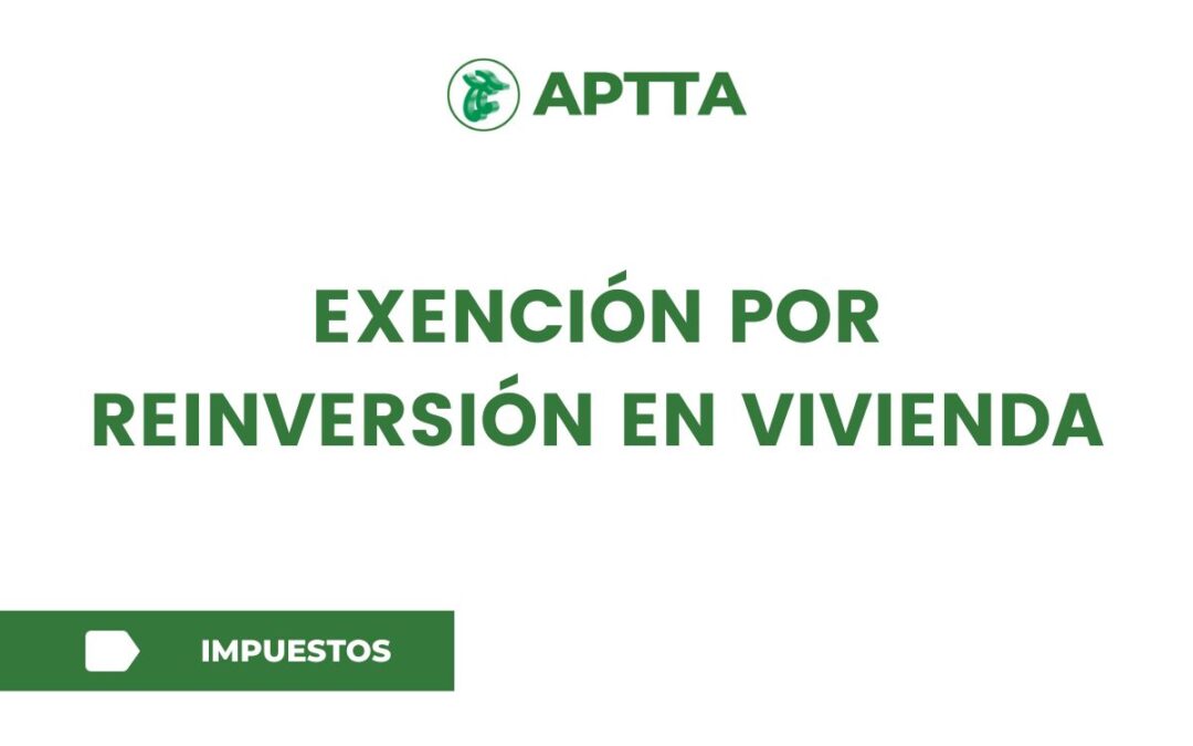 Exención por reinversión en vivienda