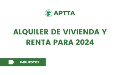 Alquiler de vivienda y renta para 2024