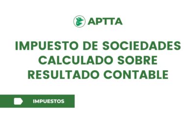 Impuesto de Sociedades calculado sobre resultado contable