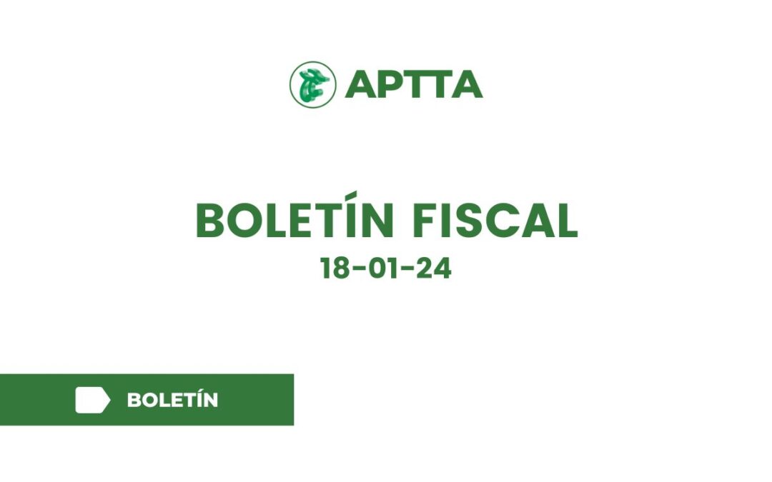 Boletín Fiscal 18/01/2024