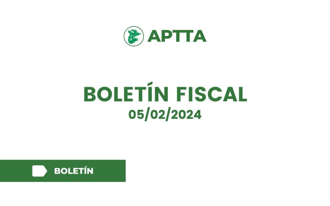 Boletín Fiscal 05/02/2024