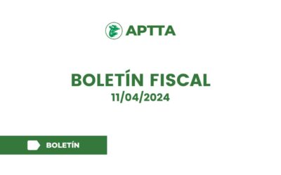 Boletín Fiscal 11/04/2024